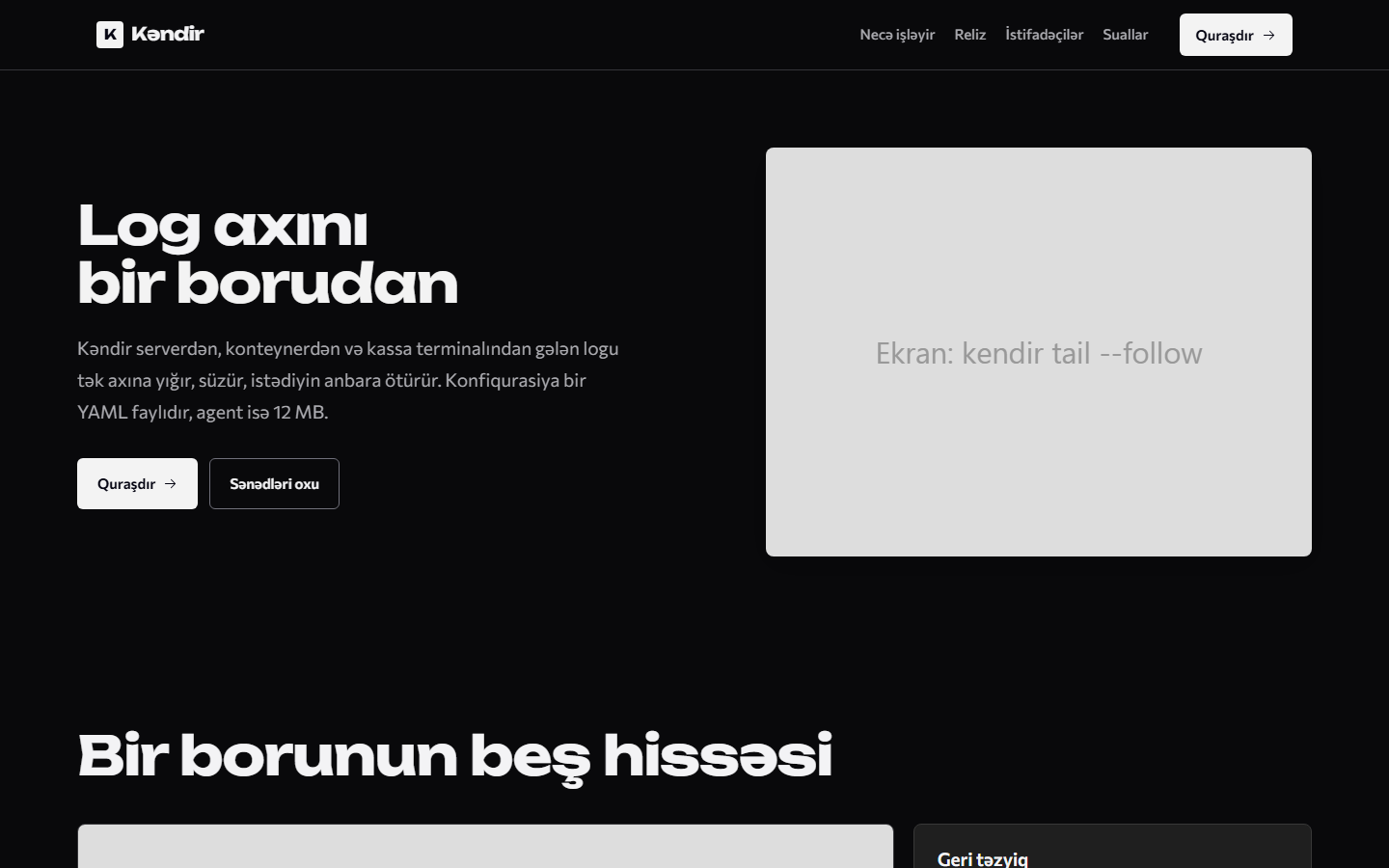Kəndir: log axınını bir yerə yığan boru